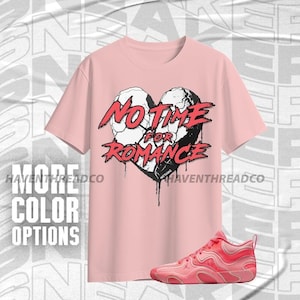 Tatum 3 In A Blender No Romance Pale Pink Red Color Shirt Match Sneaker, Bella Canvas Shirt