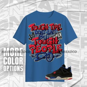AJ 4 Rare Air Tough People Never Fall Blue Red Black Color Shirt Match Sneaker, Bella Canvas Shirt