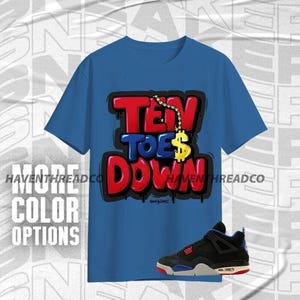 AJ 4 Rare Air Ten Toes Down Blue Red Black Color Shirt Match Sneaker, Bella Canvas Shirt