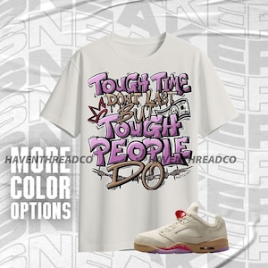 AJ 5 Low Peanut Butter Jelly Tough People Never Fall Natural Purple Red Unisex T-Shirt To Match Sneaker, Bella Canvas Shirt