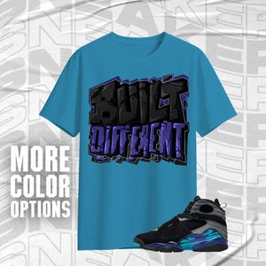 AJ 8 Aqua Built Different Black Blue Purple Color Shirt Match Sneaker - Bella Canvas Shirt