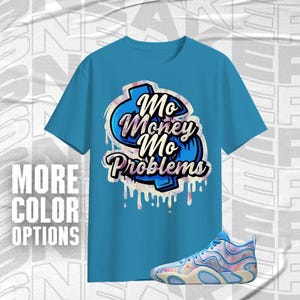 Tatum 3 Cloud 0 Mo Money Problems Blue Pink Color Shirt Match Sneaker - Bella Canvas Shirt