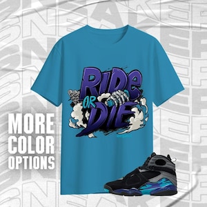 AJ 8 Aqua Ride Or Die Black Blue Purple Color Shirt Match Sneaker, Bella Canvas Shirt
