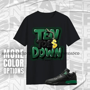 Spizike Pine Green Black Anthracite Ten Toes Down Black White Color Shirt Match Sneaker, Bella Canvas Shirt
