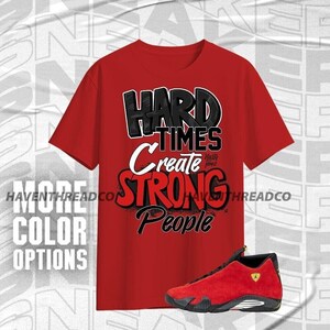 AJ 14 Ferrari Hard Times Red Black Yellow Unisex T-Shirt, Hoodie, Sweatshirt To Match Sneaker, Bella Canvas Shirt