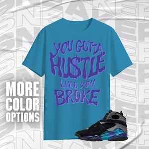 AJ 8 Aqua Like You Broke Black Blue Purple Color Shirt Match Sneaker, Bella Canvas Shirt