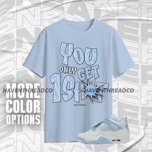 AJ 4 Forget Me Not One Shot Only Blue White Unisex T-Shirt Match Sneaker, Bella Canvas Shirt