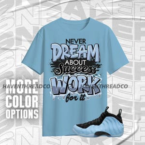 Air Foamposite Psychic Blue Arbeit für Traum Schwarz Weiß Blau Unisex T-Shirt, Hoodie, Sweatshirt To Match Sneaker, Bella Canvas Shirt
