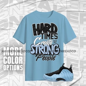 Air Foamposite Psychic Blue Hard Times Schwarz Weiß Blau Unisex T-Shirt, Hoodie, Sweatshirt To Sneaker Match, Bella Canvas Shirt