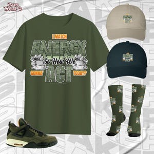 AJ 4 Undefeated Match My Energy Toy Military Green Color Shirt, Socks, Hat Match Sneaker, Bella Canvas Shirt