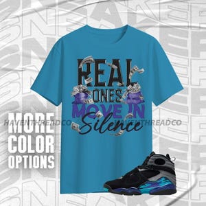 AJ 8 Aqua Move In Silence Money Black Blue Purple Color Shirt Match Sneaker, Bella Canvas Shirt