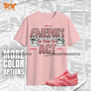 Tatum 3 In A Blender Match My Energy Toy Pink Red Unisex Shirt Match Sneaker - Toy Collection - Bella Canvas Shirt