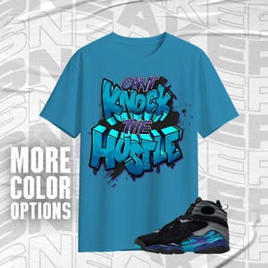 AJ 8 Aqua Respect The Hustle Black Blue Purple Color Shirt Match Sneaker, Bella Canvas Shirt