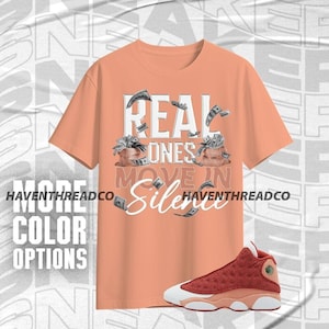 AJ 13 Dune Red Unisex Sweatshirt, Hoodie, T-Shirt, Move In Silence Money, Shirt In Sunset To Match Sneaker, Bella Canvas Shirt