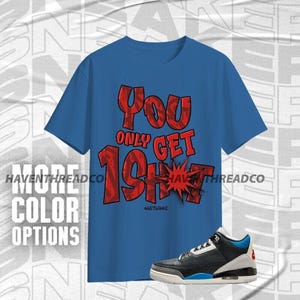 AJ 3 Rare Air One Shot Only Red Blue Black Unisex T-Shirt Match Sneaker, Bella Canvas Shirt