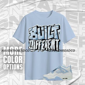 AJ 4 Forget Me Not Built Different Blue Ice White Unisex T-Shirt, Hoodie, Sweatshirt To Match Sneaker, Bella Canvas Shirt