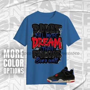 AJ 4 Rare Air Doubt Kills Dreams Blue Red Black Color Shirt Match Sneaker, Bella Canvas Shirt