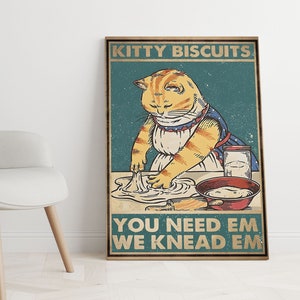 Kitty Biscuits We Knead Em You Need Em Poster, Funny Cat Baking Art, Cat Lover Gift Love Baking Poster, Bakery Decor, Canvas Ready To Hang