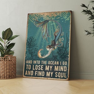Mermaid And In The Ocean: Lose My Mind, Find My Soul - Vintage Mermaid Poster Wandkunst für einen Küsten Vibe, Leinwand, fertig zum Aufhängen, zum Aufhängen
