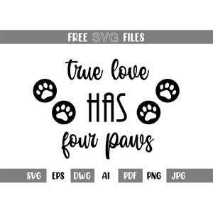 Il vero amore ha quattro zampe SVG, download digitale istantaneo - file svg, dwg, png, pdf, jpeg, ai ed eps inclusi!