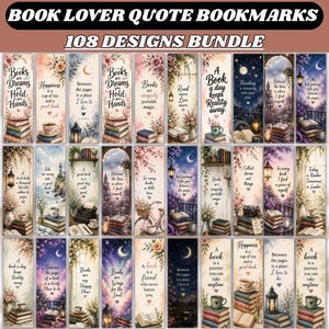 Può includere: Un pacchetto digitale di 108 segnalibri con citazioni letterarie, illustrazioni floreali, pile di libri e scene accoglienti. Il testo recita BOOK LOVER QUOTE BOOKMARKS 108 DESIGNS BUNDLE, con singoli segnalibri che mostrano frasi come Books are dreams you hold in your hands.