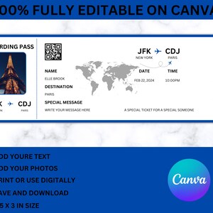 May include: Editable printable boarding pass template with a blue border, a world map, and the text "JFK CDJ" with the cities New York and Paris. The template includes fields for name, destination, date, time, and a special message. The text "100% FULLY EDITABLE ON CANVA" is at the top of the template. The text "A SPECIAL TICKET FOR A SPECIAL SOMEONE" is at the bottom of the template. The text "ADD YOURE TEXT", "ADD YOUR PHOTOS", "PRINT OR USE DIGITALLY", "SAVE AND DOWNLOAD", and "8.5 X 3 IN SIZE" are listed below the template. The text "Canva" is at the bottom right corner of the template.