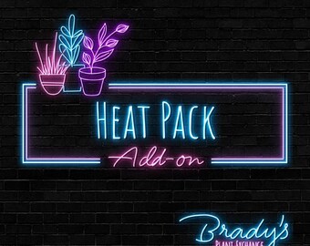 Heat Pack Add-on - Brady's Plant Exchange