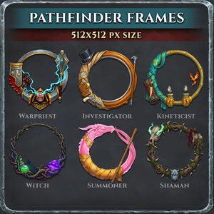 Può includere: Arte digitale con sei cornici Pathfinder circolari, ognuna con design unici. Le cornici sono etichettate come "War Priest", "Investigator", "Kineticist", "Witch", "Summoner" e "Shaman". Il testo "Pathfinder Frames" e "512x512 PX SIZE" sono in alto.