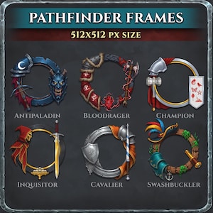 Puede incluir: Arte digital que presenta seis marcos Pathfinder circulares con diseños únicos. Los marcos están etiquetados: Antipaladín, Bloodrager, Champion, Inquisidor, Caballero y Swashbuckler. El texto "PATHFINDER FRAMES" y "512x512 PX SIZE" está en la parte superior.