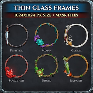 May include: Digital art featuring six circular frames, each representing a different class: Fighter, Monk, Cleric, Sorcerer, Druid, and Ranger. The frames are adorned with thematic elements like a sword, dragon, and bow and arrow. Text at the top reads "THIN CLASS FRAMES".