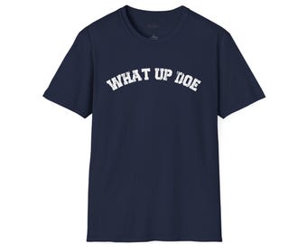 May include: A navy blue t-shirt with the text "WHAT UP DOE" in white, in a vintage collegiate font.