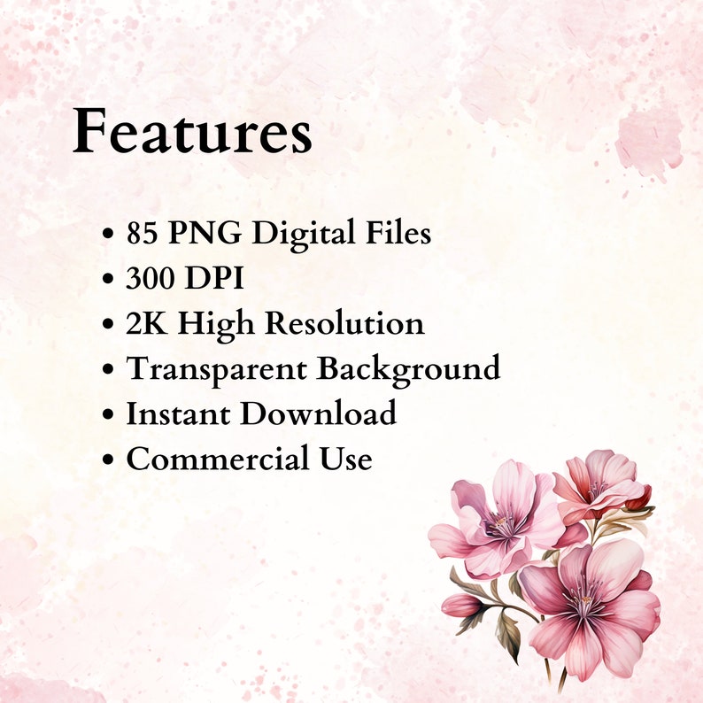 K&ouml;nnte beinhalten: Eine digitale Illustration von rosa Blumen vor wei&szlig;em Hintergrund. Der Text "Features" befindet sich oben im Bild. Der Text unter dem Titel listet die Eigenschaften des digitalen Produkts auf: 85 PNG-Digitaldateien, 300 DPI, 2K Aufl&ouml;sung, transparenter Hintergrund, sofortiger Download und kommerzielle Nutzung.