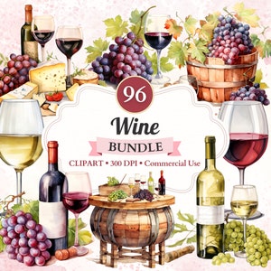 May include: A watercolor illustration of a wine bundle with 96 clipart images. The illustration features wine bottles, glasses, grapes, cheese, and a barrel. The text "96 Wine Bundle" is written in a decorative font.