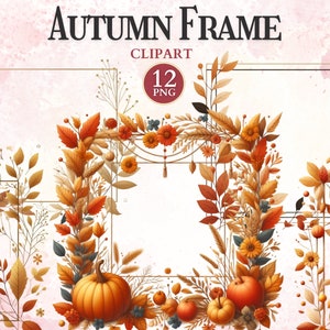 Autumn Frame Clipart, Printable Greenery Frame Png, Autumn Wreath, Fall Flowers, Borders Clipart, Decorative Elements, Sublimation Design