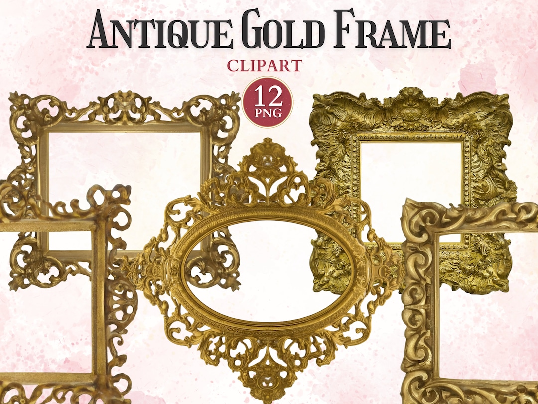 Antique Gold Frame Clipart, Old Vintage Printable Frames Png to Ornate ...