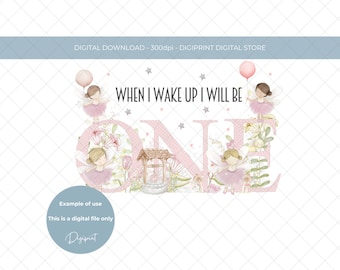 Babies first birthday number one 1st birthday image, When I wake up I will be one sublimation PNG clipart digital download, fairy clipart