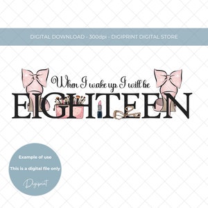Wenn ich aufwache, werde ich 18 Design, 18. Geburtstag PNG, Mädchen 18. Geburtstag Sublimation Clipart digitaler Download, Pyjama digitaler Transfer PNG sein