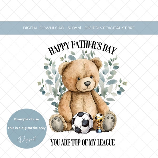 Happy Fathers day football PNG, Father's day you are top of my league digital download, Fathers day bear sublimation transfer PNG decal