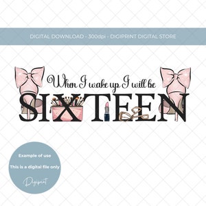 Wenn ich aufwache, werde ich 16 Design, 16.Geburtstag PNG, Mädchen 16.Geburtstag Sublimation Clipart digitaler Download, Pyjama digitaler Transfer PNG sein