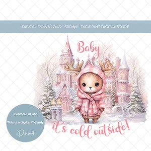 Bébé il fait froid dehors, renne de Noël rose PNG, téléchargement numérique de vacances de Noël Renne rose design numérique renne de château enneigé PNG