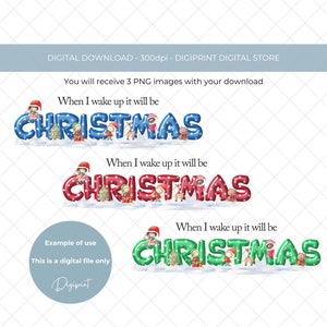 Wenn ich aufwache, wird es Weihnachten Sublimation PNG Clipart digitaler Download, Kinder Heiligabend PJ digitale Grafikdatei, Kinder Weihnachten PNG sein