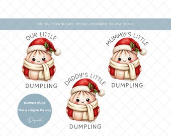 Christmas Dumpling PNG Clipart Bundle, Our Little Dumpling, Mummy's Little Dumpling, Daddy's Little Dumpling (Digital Download)