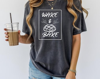 Wake & Bake bread illustration T-Shirt | sourdough baker graphic tee