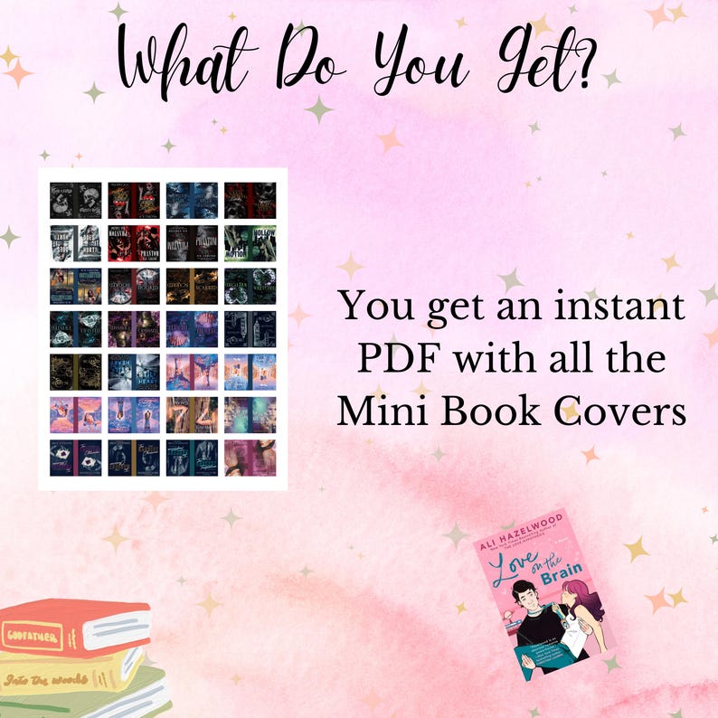 May include: A pink and white background with stars. The text "What Do You Get?" is in black. A grid of 36 mini book covers is shown. The text "You get an instant PDF with all the Mini Book Covers" is in black. A book cover with the title "Love in the Brain" is shown.