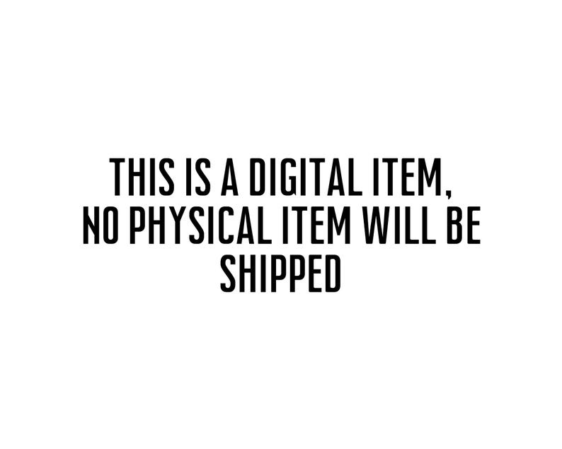 May include: Text on a white background that reads: "This is a digital item, no physical item will be shipped."
