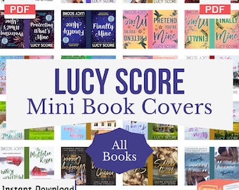 May include: A collage of colourful book covers with the text "LUCY SCORE Mini Book Covers" and "All Books" in the centre. The covers feature various romantic novels with titles like "Finally Mine", "Pretend You're Mine", "The Mistletoe Kisser", and "Sidecar Crush".