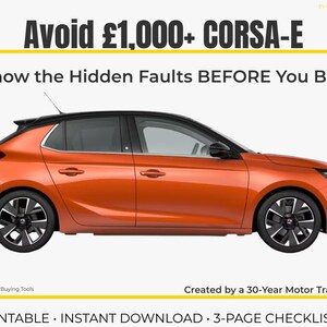 May include: An orange Corsa-E car with black accents is shown in profile. The image includes text that reads "Avoid £1,000+ CORSA-E" and "Know the Hidden Faults BEFORE You Buy." The image also states it is a printable 3-page checklist.