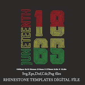 Peut inclure: Un fichier num&eacute;rique pour cr&eacute;er un design en strass avec les mots "Juneteenth" et les chiffres "1865". Le design est dans les couleurs rouge, jaune et vert, qui sont les couleurs du drapeau panafricain. Le fichier comprend 1849 pierres et mesure 21,6 cm par 27,7 cm.