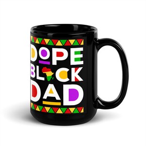 Dope Black Dad Father&#39;s Day Colorful Birthday Gift Cup Black Coffee Mug