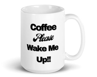 Kaffee Weck mich auf! „Not A Morning Person“-Geschenk für Kaffeeliebhaber, „Need Caffeine Cup“, „Coffee Addict“, lustige weiße Kaffeetasse